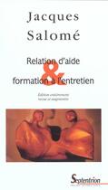 Couverture du livre « Relation d'aide et formation à l'entretien » de Jacques Salomé aux éditions Pu Du Septentrion