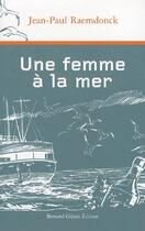 Couverture du livre « Une femme à la mer » de Raemdonck aux éditions Bernard Gilson