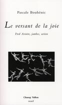 Couverture du livre « Le versant de la joie » de Pascale Bouhenic aux éditions Champ Vallon