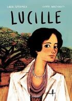 Couverture du livre « Lucille » de Chiara Abastanotti et Ilaria Ferramosca aux éditions Paquet
