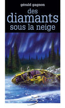 Couverture du livre « Des diamants sous la neige » de Gagnon Gerald aux éditions Soulières éditeur