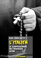 Couverture du livre « L'Italien ; le confessionnal des pénitents noirs » de Ann Radcliffe aux éditions Numeriklivres