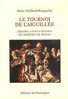 Couverture du livre « Le tournoi de l'aiguillee » de Vieillard-Pasquelin aux éditions Armancon
