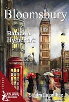 Couverture du livre « Bloomsbury, balade à Hyde Park » de Sandra Laguilliez aux éditions Pgcom