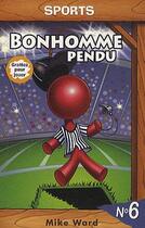 Couverture du livre « Bonhomme pendu t.6 ; sports » de Mike Ward aux éditions Bravo