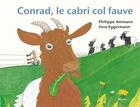 Couverture du livre « Conrad, le cabri col fauve » de Vera Eggermann et Philippe Amman aux éditions Rossolis