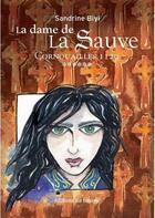 Couverture du livre « La dame de La Sauve T.6 ; Cornouailles, 1129 » de Biyi Sandrine aux éditions Editions Du Halage