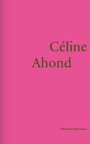 Couverture du livre « Céline Ahond » de Celine Ahond aux éditions Captures