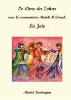 Couverture du livre « Le livre du zohar: la joie » de Michel Benhayim aux éditions Books On Demand