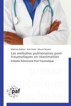 Couverture du livre « Les embolies pulmonaires post-traumatiques en réanimation » de  aux éditions Presses Academiques Francophones