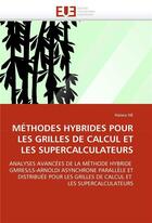 Couverture du livre « Methodes hybrides pour les grilles de calcul et les supercalculateurs » de He Haiwu aux éditions Editions Universitaires Europeennes