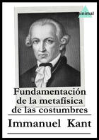 Couverture du livre « Fundamentación de la metafísica de las costumbres » de Immanuel Kant aux éditions Editorial Minimal