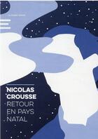 Couverture du livre « Retour en pays natal » de Nicolas Crousse aux éditions Castor Astral