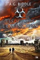 Couverture du livre « Les jeux de l'extinction » de A. G. Riddle aux éditions Bragelonne