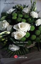 Couverture du livre « La fée des mots t.5 » de Louise Racaud aux éditions Chapitre.com