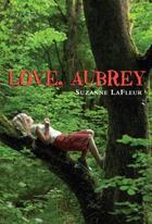 Couverture du livre « Love, Aubrey » de Suzanne Lafleur aux éditions Children Pbs