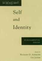 Couverture du livre « Self and Identity: Fundamental Issues » de Richard D Ashmore aux éditions Oxford University Press Usa