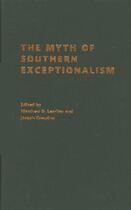 Couverture du livre « The Myth of Southern Exceptionalism » de Matthew D Lassiter aux éditions Oxford University Press Usa