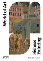 Couverture du livre « Sienese painting 2nd (world of art) » de Timothy Hyman aux éditions Thames & Hudson