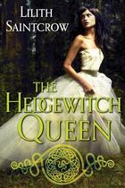 Couverture du livre « The Hedgewitch Queen » de Lilith Saintcrow aux éditions Little Brown Book Group Digital