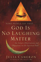 Couverture du livre « God is No Laughing Matter » de Julia Cameron aux éditions Penguin Group Us