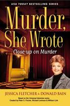 Couverture du livre « Murder, She Wrote: Close-Up On Murder » de Donald Bain aux éditions Penguin Group Us