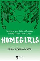 Couverture du livre « Homegirls » de Norma Mendoza-Denton aux éditions Wiley-blackwell