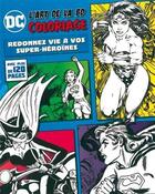 Couverture du livre « L'art de la bd - coloriages/super heroines » de Piccolia aux éditions Piccolia