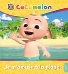 Couverture du livre « Cocomelon - je m'amuse a la plage - album rc » de Moonbug aux éditions Hachette Jeunesse