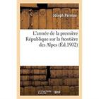 Couverture du livre « L'armée de la première République sur la frontière des Alpes » de Perreau Joseph aux éditions Hachette Bnf