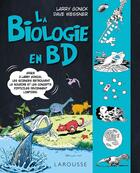 Couverture du livre « La biologie en BD » de Larry Gonick et Dave Wessner aux éditions Larousse