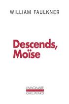 Couverture du livre « Descends, Moïse » de William Faulkner aux éditions Gallimard