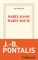 Couverture du livre « Marée basse, marée haute » de J.-B. Pontalis aux éditions Gallimard