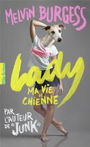 Couverture du livre « Lady ; ma vie de chienne » de Burgess Melvin aux éditions Gallimard-jeunesse