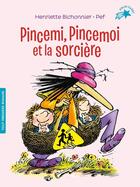 Couverture du livre « Pincemi, Pincemoi et la sorcière » de Pef et Henriette Bichonnier aux éditions Gallimard-jeunesse