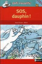Couverture du livre « SOS, dauphin ! » de Anne Ferrier aux éditions Nathan