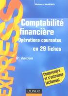 Couverture du livre « Comptabilité financière ; opérations courantes en 29 fiches » de Robert Maeso aux éditions Dunod