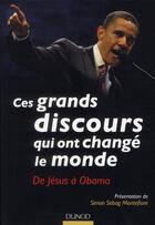 Couverture du livre « Ces grands discours qui ont changé le monde ; de Jésus à Obama » de Simon Sebag Montefiore et Dominique Piolet-Francoise aux éditions Dunod