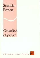 Couverture du livre « Causalité et projet » de Stanislas Breton aux éditions Puf