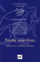 Couverture du livre « Psyche anarchiste » de Nathalie Zaltzman aux éditions Puf
