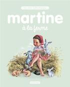 Couverture du livre « Martine à la ferme » de Marcel Marlier et Gilbert Delahaye aux éditions Casterman