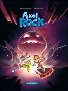 Couverture du livre « Axel Rock t.2 » de Nicolas Moustey et Pierre Loyvet aux éditions Dargaud