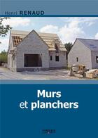 Couverture du livre « Murs et planchers » de Henri Renaud aux éditions Eyrolles