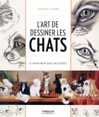 Couverture du livre « L'art de dessiner les chats » de Patricia J. Wynne aux éditions Eyrolles