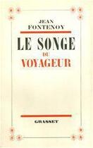 Couverture du livre « Le songe du voyageur » de Jean Fontenoy aux éditions Grasset Et Fasquelle