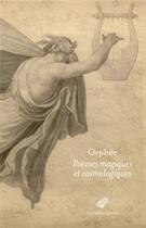 Couverture du livre « Poèmes magiques et cosmologiques » de Orphee aux éditions Belles Lettres