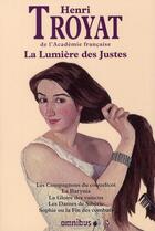 Couverture du livre « La lumiere des justes » de Henri Troyat aux éditions Omnibus