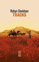 Couverture du livre « Tracks » de Robyn Davidson aux éditions 10/18