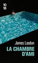 Couverture du livre « La chambre d'ami » de James Lasdun aux éditions 10/18