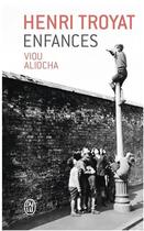 Couverture du livre « Enfances ; Viou & Aliocha » de Henri Troyat aux éditions J'ai Lu